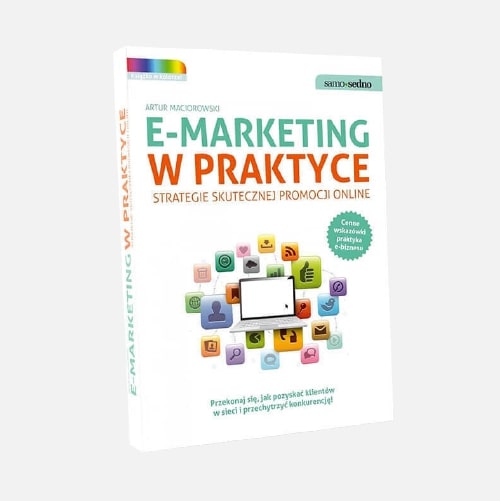 Artur Maciorowski - Book: E-marketing w praktyce. Strategie skutecznej promocji online