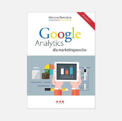 Martyna Zastrożna - Book: Google Analytics dla marketingowców