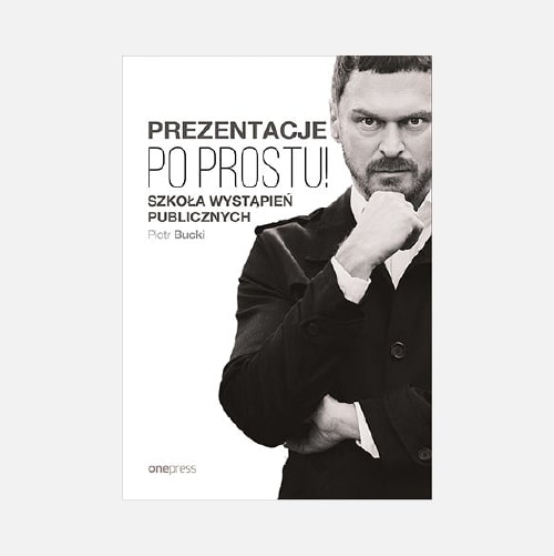Piotr Bucki - Book: Prezentacje. Po prostu!