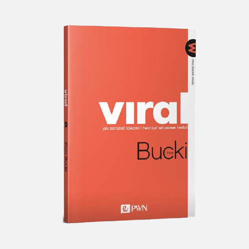 Piotr Bucki - Book: Viral. Jak zarażać ideami i tworzyć wirusowe treści