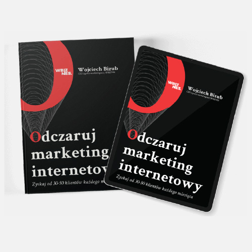 Wojciech Bizub - Book: Odczaruj marketing internetowy