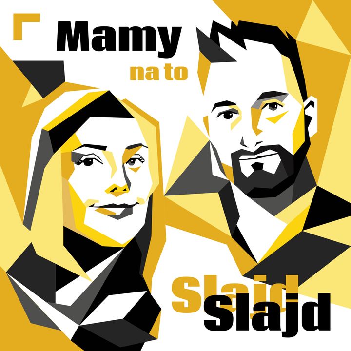 Kuba Kwaczyński, Marta Ulman - Podcast: Mamy na to slajd
