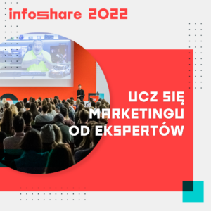 Infoshare ucz się od najlepszych marketerów