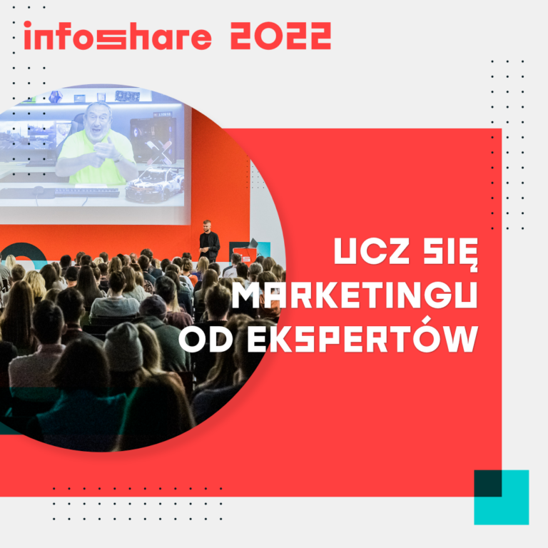 Infoshare ucz się od najlepszych marketerów